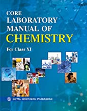 CORE LABORATORY MANUAL OF CHEMISTRY FOR CLASS XI