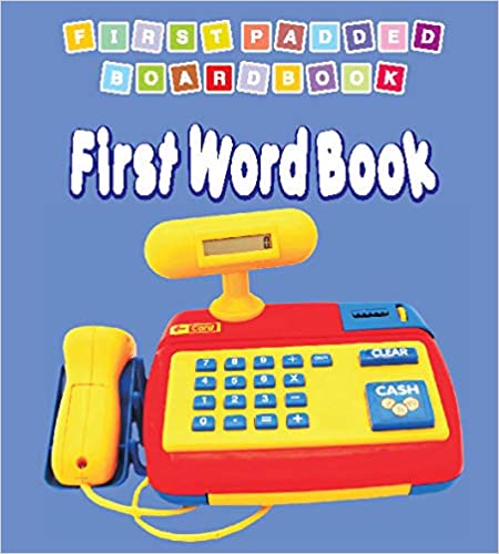 Dreamland First Padded Board Book - First Word Book 