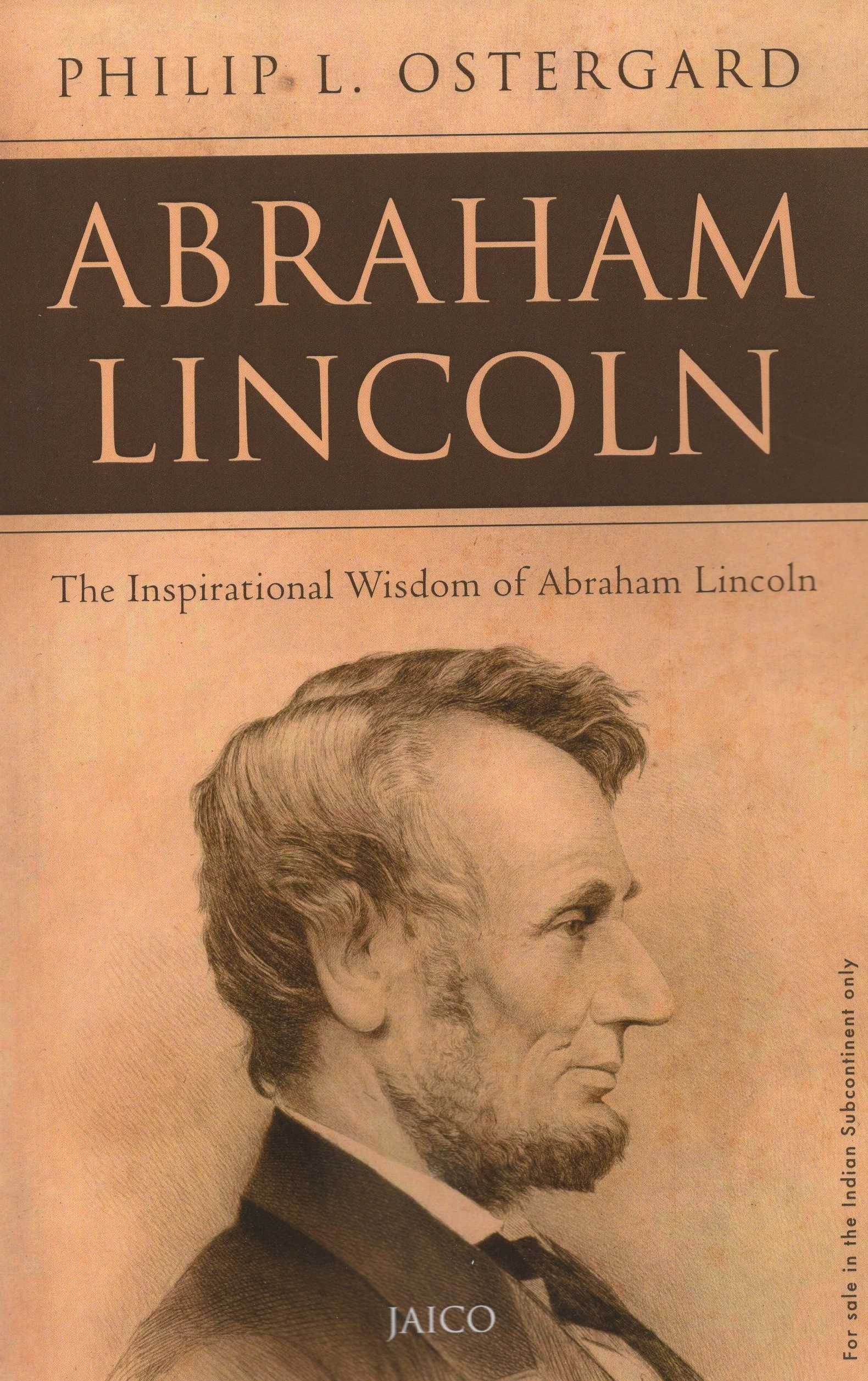 Abraham Lincoln (The Inspirational Wisdom of Abraham Lincoln)