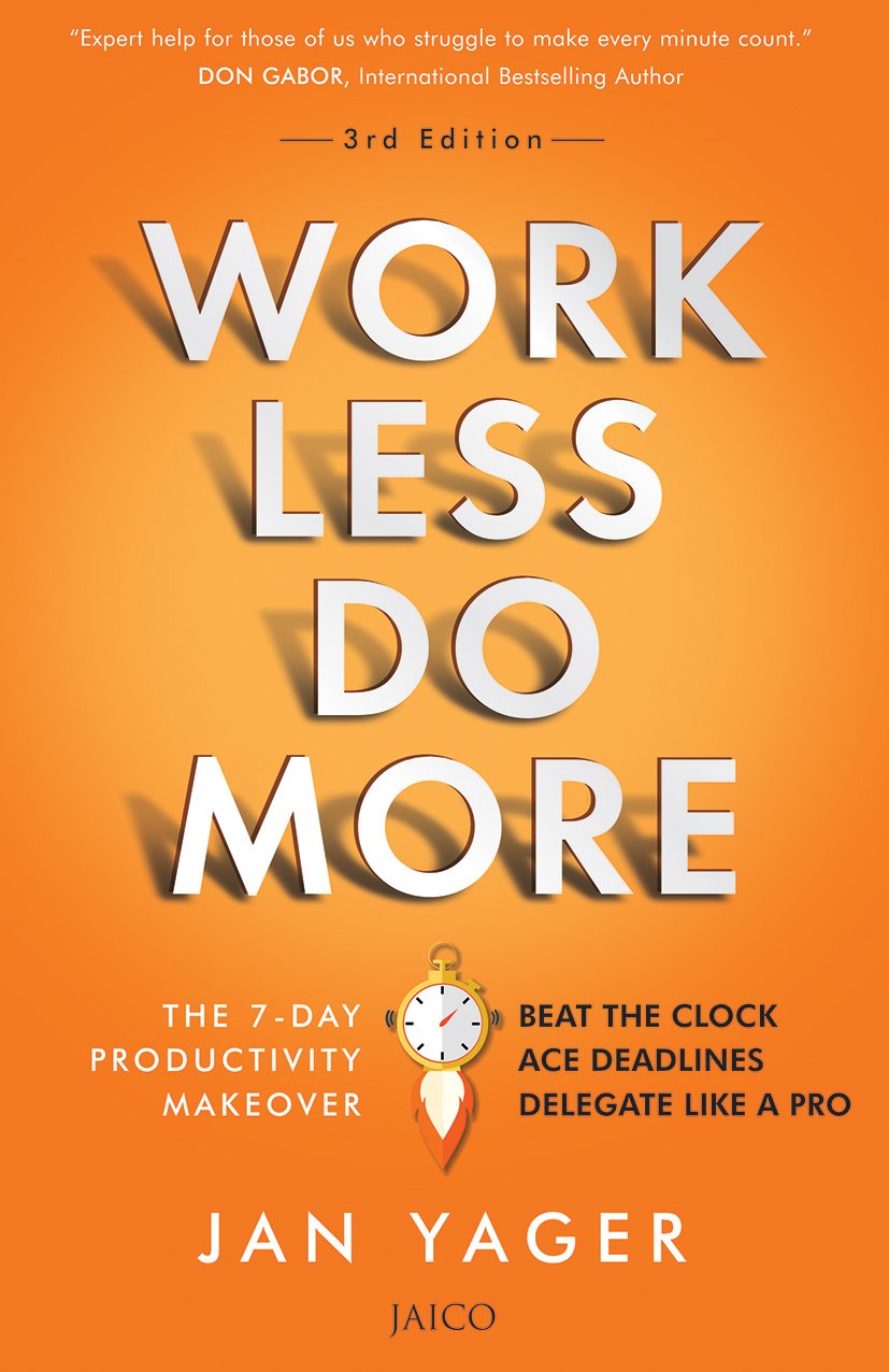 Work Less, Do More (THE 7-DAY PRODUCTIVITY MAKEOVER)