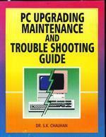 PC UPGRADING MAINTENANCE & TROUBLE SHOOTING GUIDE 