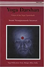 Yoga Darshan: Vision Of The Yoga Upanishads paperback