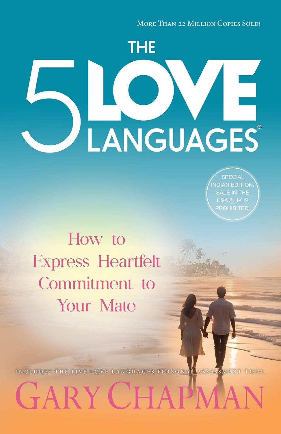 THE FIVE LOVE LANGUAGES: HOW TO EXPRESS HEARTFELT COMMITMENT TO YOUR MATE