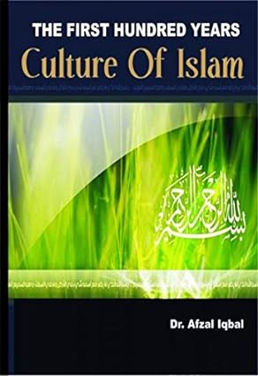 THE FIRST HUNDERD YEARS CULTURE OF ISLAM