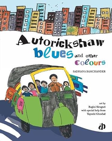 AUTORICKSHAW BLUES AND OTHER COLOURS