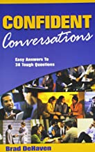CONFIDENT CONVERSATIONS: EASY ANSWERS TO 38 TOUGH QUESTIONS