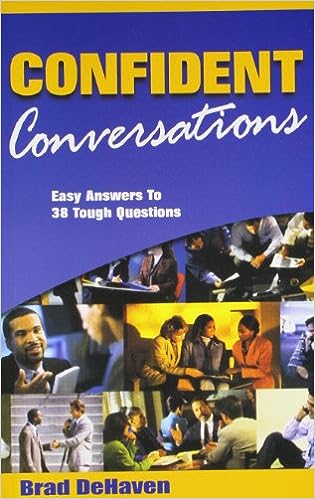 Confident Conversations: Easy Answers To 38 Tough Questions