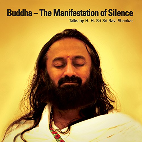 BUDDHA - THE MANIFESTATION OF SILENCE