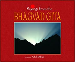 SAYINGS FROM THE BHAGVAD GITA