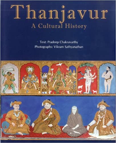 THANJAVUR : A CULTURAL HISTORY