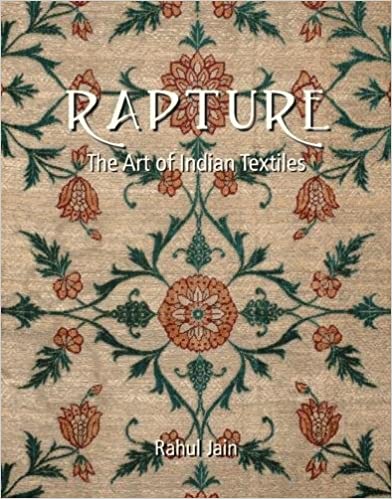 RAPTURE: THE ART OF INDIAN TEXTILES