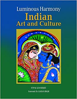 LUMINOUS HARMONY: INDIAN ART AND CULTURE