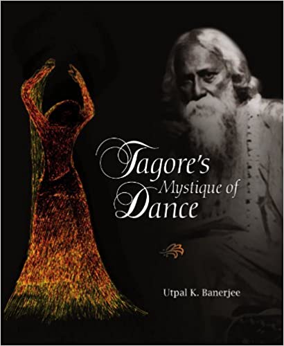 TAGORE'S MYSTIQUE OF DANCE