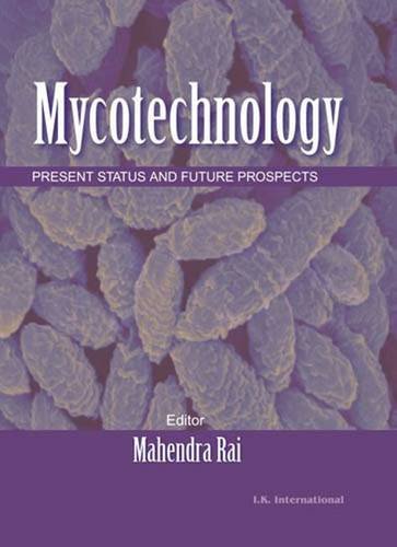 Mycotechnology: Present Status and Future Prospects