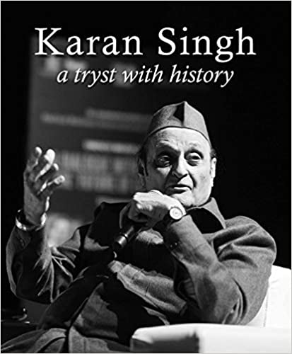 KARAN SINGH: A TRYST WITH HISTORY