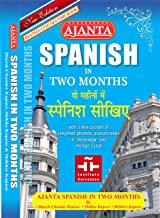AJANTA SPANISH IN TWO MONTHS THROUGH THE MEDIUM OF HINDI-ENGLISH