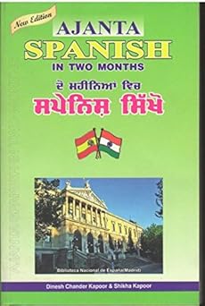 AJANTA SPANISH IN TWO MONTHS THROUGH THE MEDIUM OF PUNJABI-ENGLISH