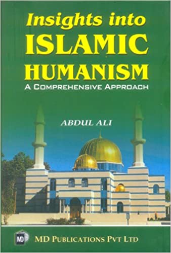 INSIGHTS INTO ISLAMIC HUMANISM: A COMPREHENSIVE APPROACH