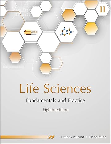 Life Sciences: Fundamentals And Practice Part - II