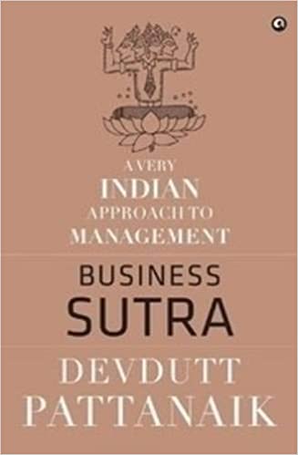 Business Sutra : A Very Indian Approach to Management