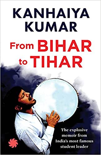 Bihar To Tihar: My Political Journey