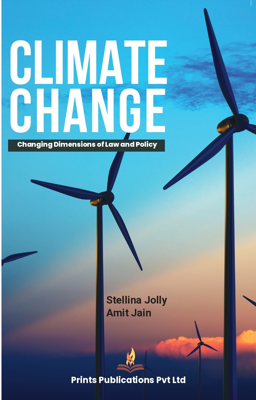 CLIMATE CHANGE : CHANGING DIMENSIONS OF LAW AND POLICY