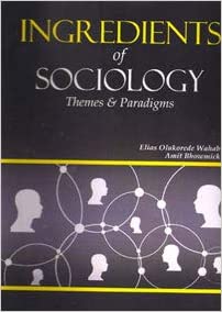 Ingredients of Sociology : Themes and Paradigms