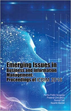 Emerging Issues in Business and Information Management : Proceedings of ICBIM 2016
