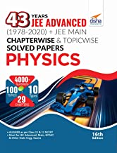 43 Years JEE Advanced (1978 - 2020) + JEE Main Chapter wise & Topic wise Solved Papers Physics 16th Edition 