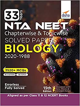 33 Years NEET Chapterwise & Topicwise Solved Papers BIOLOGY (2020 - 1988) 15th Edition