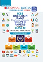 Oswaal ICSE Question Bank Chapterwise & Topicwise Solved Papers, Economics Applications, Class 10 (Reduced Syllabus) (For 2021 Exam)