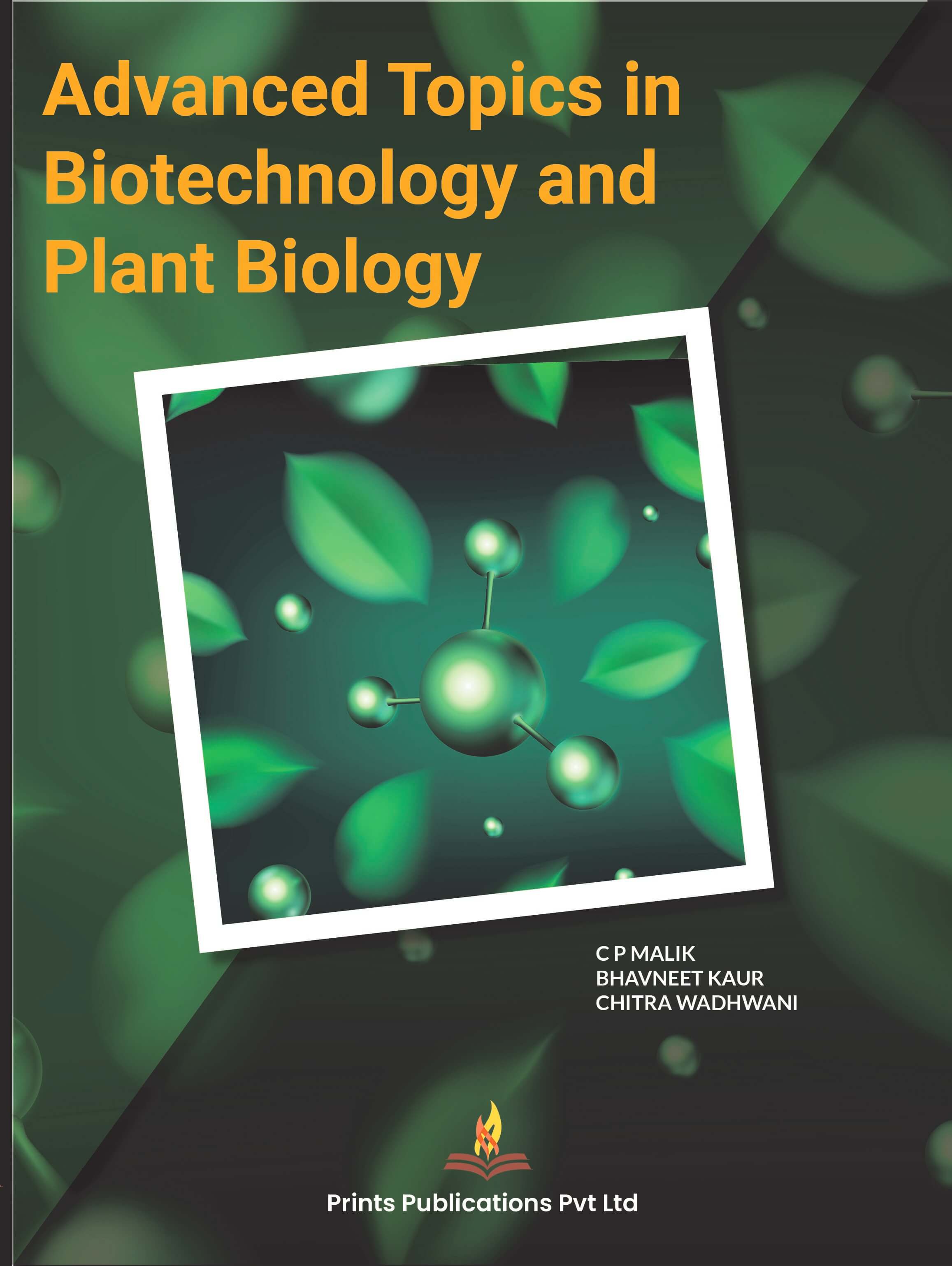 ADVANCED TOPICS IN BIOTECHNOLOGY AND PLANT BIOLOGY