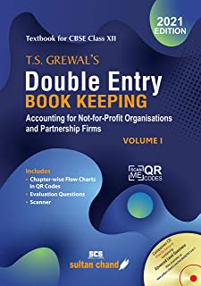 T.S. GREWAL'S DOUBLE ENTRY BOOK KEEPING: ACCOUNTING FOR NOT-FOR-PROFIT ORGANIZATIONS AND PARTNERSHIP FIRMS -( VOL. 1) TEXTBOOK FOR CBSE CLASS 12 (2021-22 SESSION)