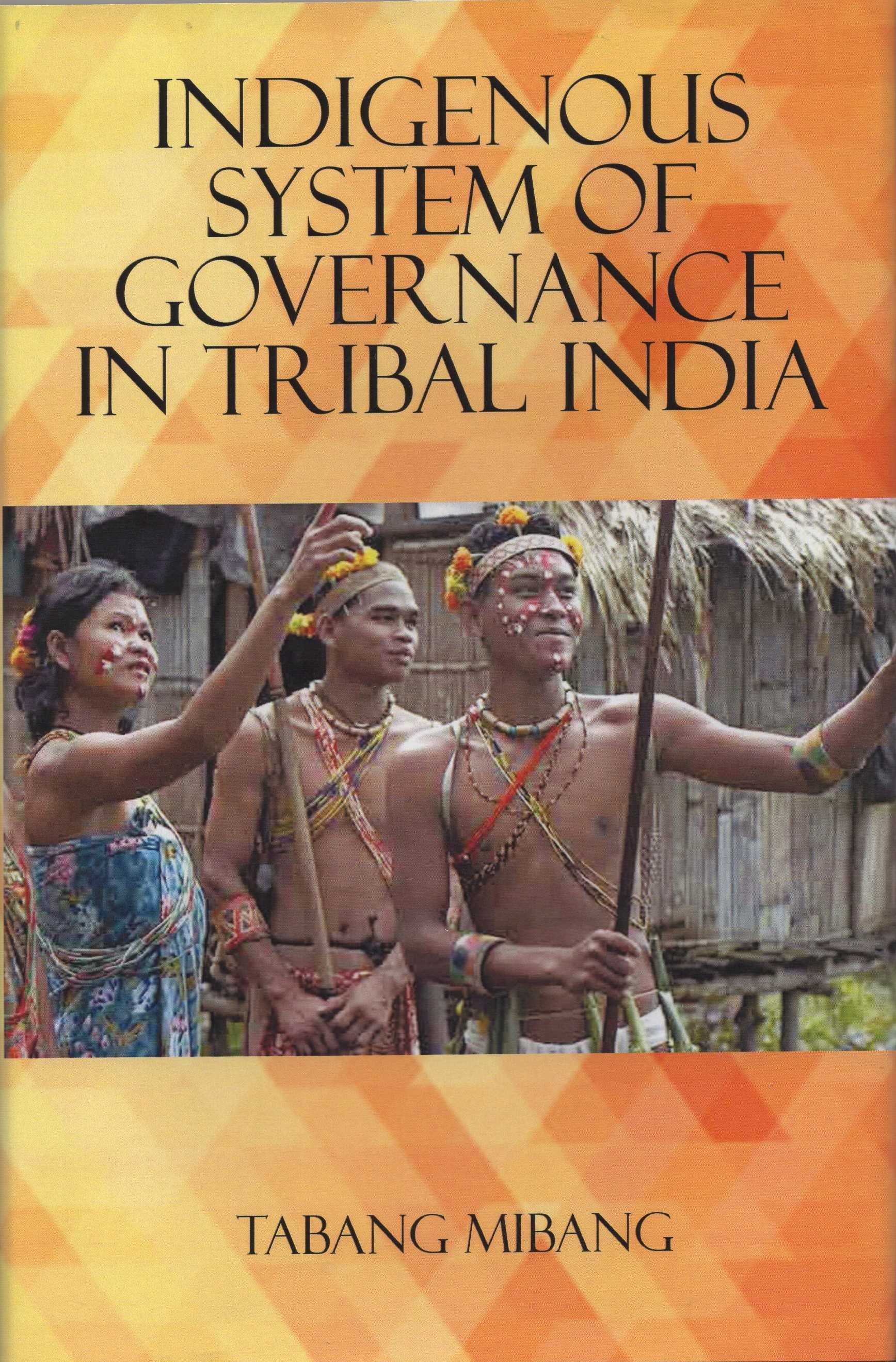Indigenous System of Governance In Tribal India
