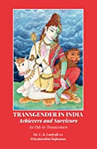 TRANSGENDER IN INDIA — ACHIEVERS AND SURVIVORS