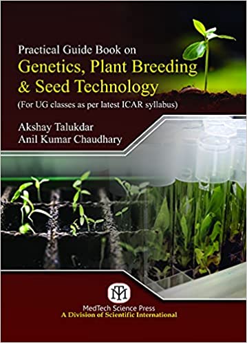 Practical Guide Book On Genetics, Plant Breeding & Seed Technology {For Ug Classes As Per Latest Icar Syllabus}-Pb