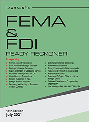 TAXMANN'S FEMA & FDI READY RECKONER – TOPIC-WISE COMMENTARY ON THE PROVISIONS OF FEMA ALONG WITH RELEVANT RULES, CASE LAWS, CIRCULARS, NOTIFICATIONS & MASTER DIRECTIONS