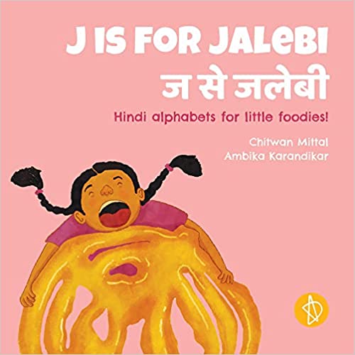 J is for jalebi: Hindi Alphabets for Little Foodies! 