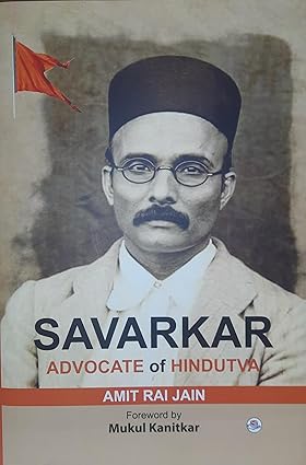 SAVARKAR - Advocate of Hindutva 