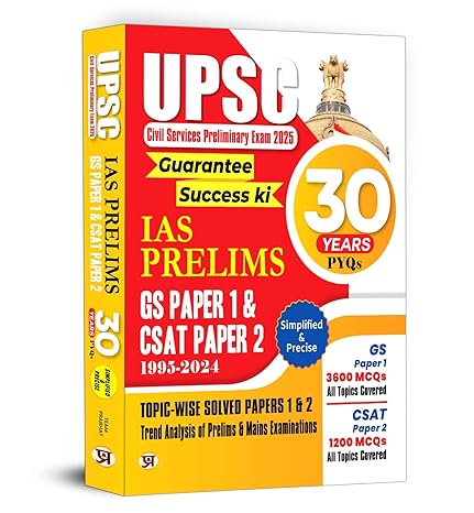 30 YEARS UPSC PRELIMS CIVIL SERVICES| IAS PRELIMS TOPIC-WISE SOLVED PAPERS 1 & 2 | GENERAL STUDIES & APTITUDE (CSAT) MCQS | PYQS PREVIOUS YEAR QUESTIONS BANK GUIDE