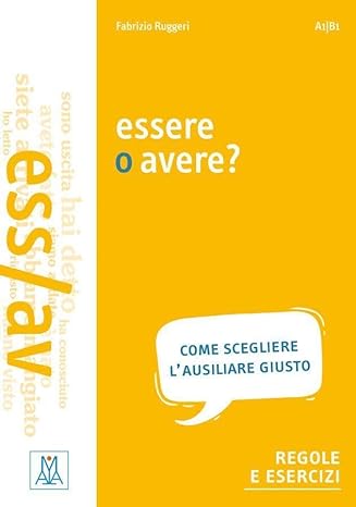 ESSERE O AVERE? (LIVELLO A1 - B1)