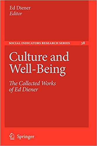 Culture and Well-Being: The Collected Works of Ed Diener: 38