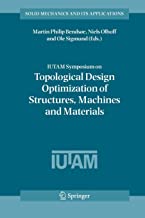 IUTAM Symposium on Topological Design Optimization of Structures, Machines and Materials