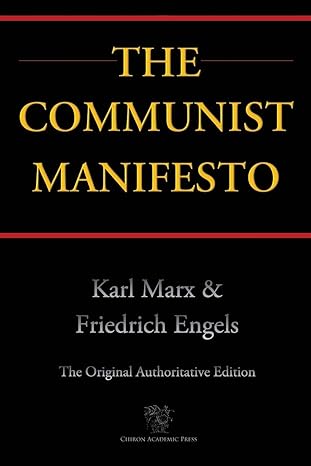 The Communist Manifesto (Chiron Academic Press - The Original Authoritative Edition) 