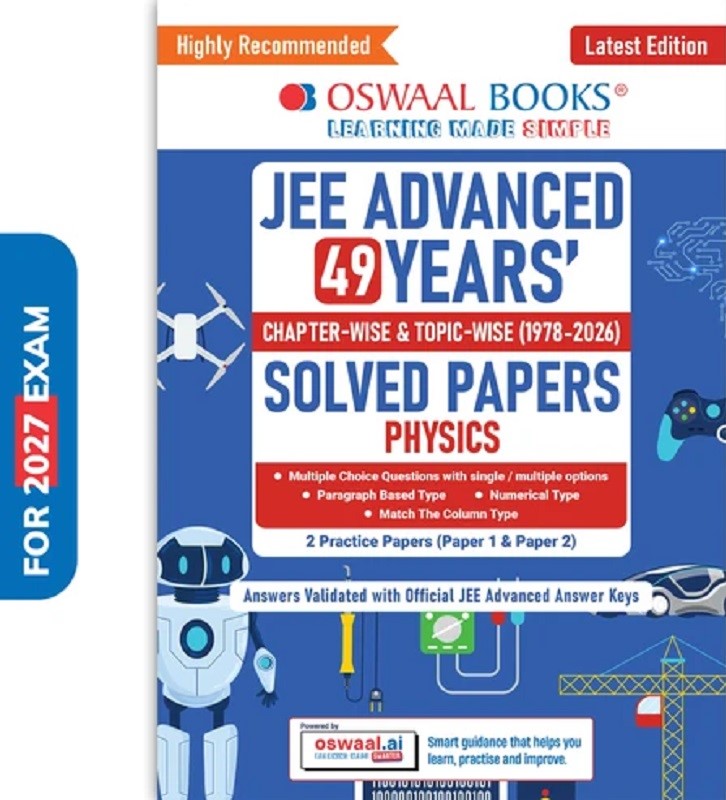 JEE ADVANCED PHYSICS QUESTION BANK | 49 YEARS' CHAPTER-WISE & TOPIC-WISE | SOLVED PAPERS (1978-2026) | REVISION NOTES | PYQS, LATEST 2026 PAPER & OSWAAL AI
