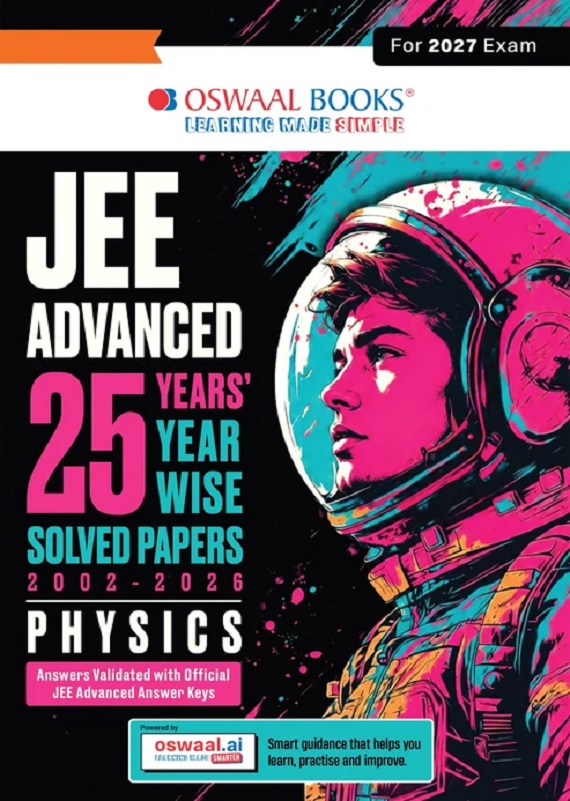 JEE ADVANCED 25 YEARS YEAR-WISE SOLVED PAPERS PHYSICS | FULLY SOLVED MAY 2026 PAPER 1 & 2 | SMART MIND MAPS, MNEMONICS, PYQS & OSWAAL AI