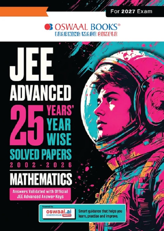 JEE ADVANCED 25 YEARS YEAR-WISE SOLVED PAPERS MATHEMATICS | FULLY SOLVED MAY 2026 PAPER 1 & 2 | SMART MIND MAPS, MNEMONICS, PYQS & OSWAAL AI