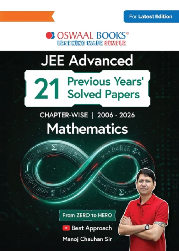 JEE ADVANCED MATHEMATICS | CHAPTER-WISE 21 PREVIOUS YEARS' SOLVED PAPERS (2006-2026) | FIRST TIME IN HISTORY-ZERO TO HERO | FIRST EDITION | MANOJ CHAUHAN | FOR 2027 EXAM
