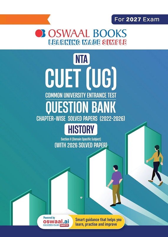 OSWAAL NTA CUET (UG) CHAPTER-WISE SOLVED PAPERS QUESTION BANK | HISTORY | PYQS (2022 – 2026) NCERT ALIGNED MCQS | WITH SOLVED PAPER 2026 | FOR 2027 EXAM | WITH OSWAAL AI