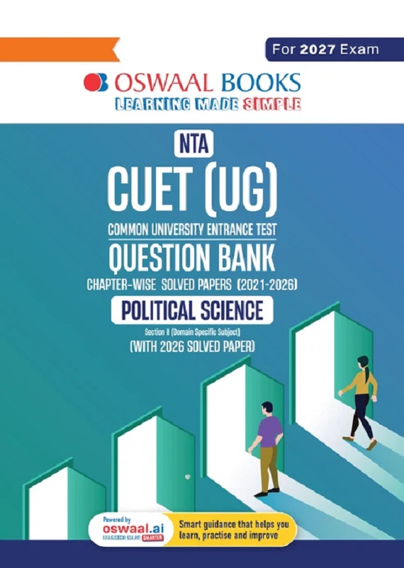 OSWAAL NTA CUET (UG) CHAPTER-WISE SOLVED PAPERS QUESTION BANK | POLITICAL SCIENCE | PYQS (2021 – 2026) NCERT ALIGNED MCQS | WITH SOLVED PAPER 2026 | FOR 2027 EXAM | WITH OSWAAL AI